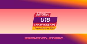 EspañaAtletismo a por todas al Europeo Sub18