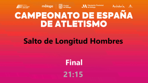 Campeonato de España - Málaga 2026 (Domingo, 26 julio - 21:15 Longitud Hombres)